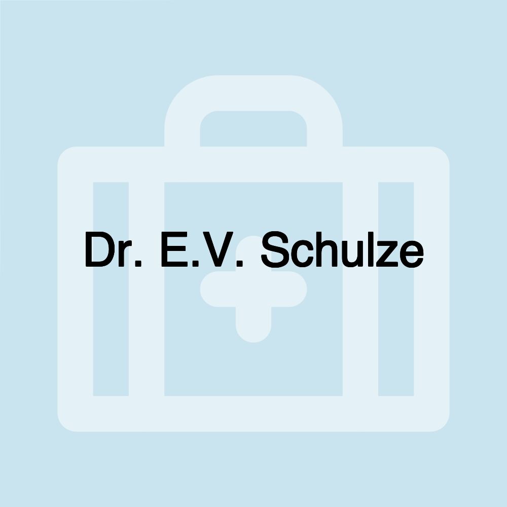 Dr. E.V. Schulze