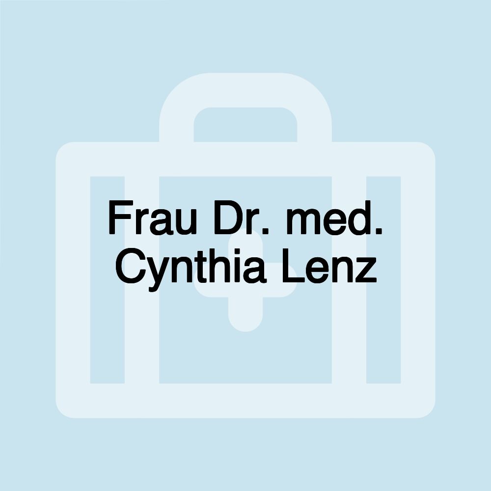 Frau Dr. med. Cynthia Lenz