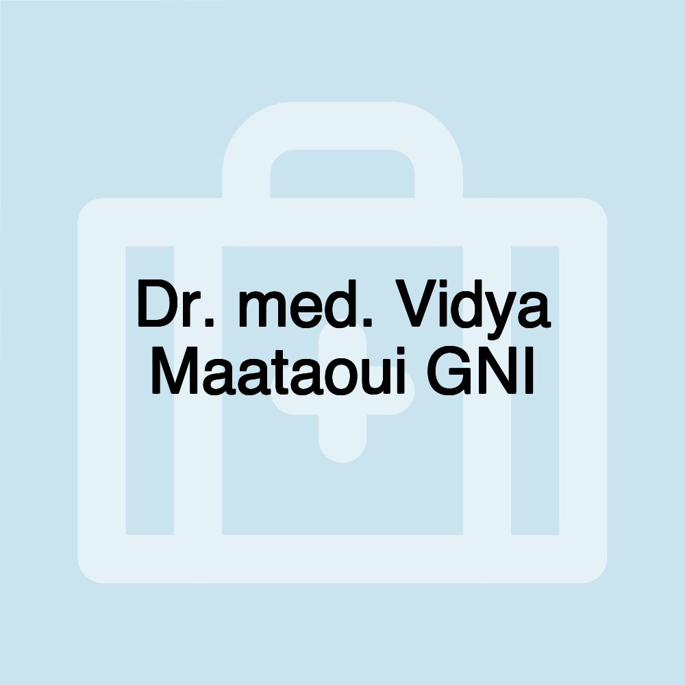 Dr. med. Vidya Maataoui GNI