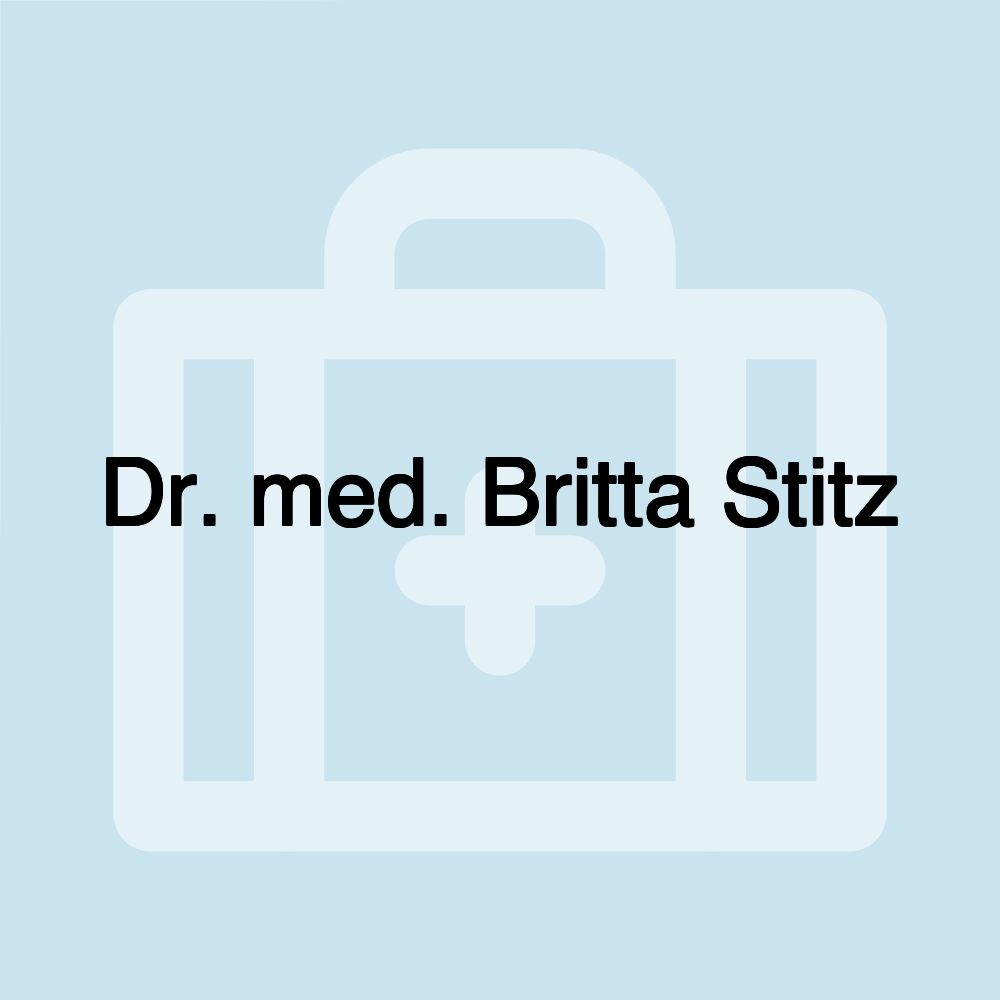 Dr. med. Britta Stitz