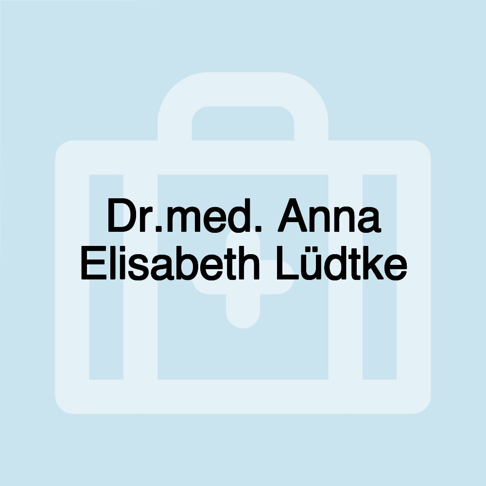 Dr.med. Anna Elisabeth Lüdtke