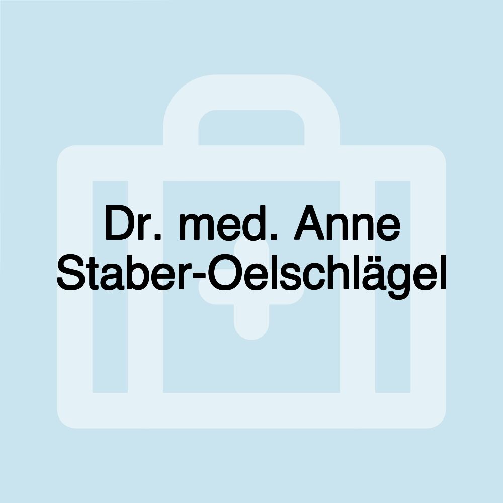 Dr. med. Anne Staber-Oelschlägel