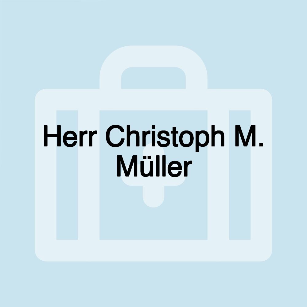 Herr Christoph M. Müller