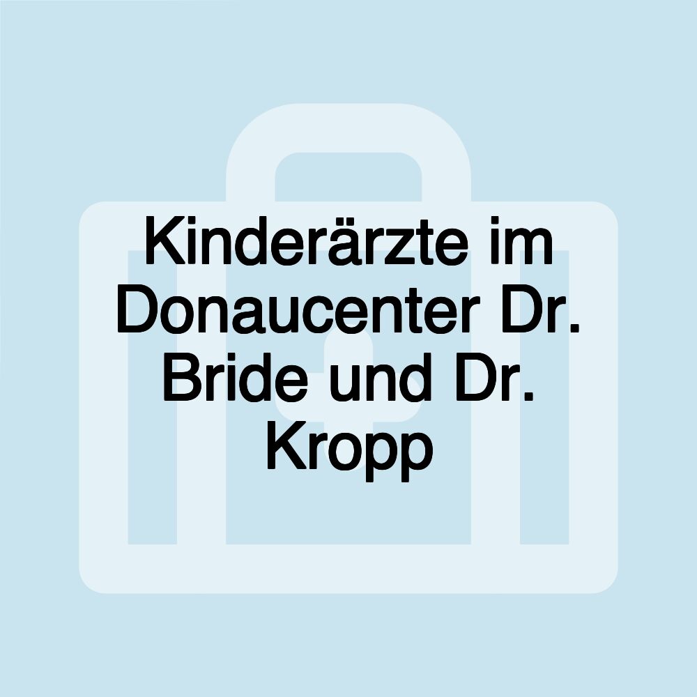 Kinderärzte im Donaucenter Dr. Bride und Dr. Kropp