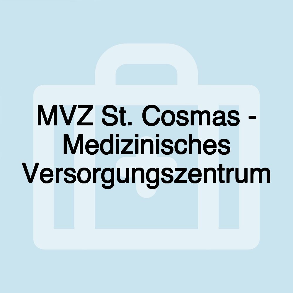 MVZ St. Cosmas - Medizinisches Versorgungszentrum