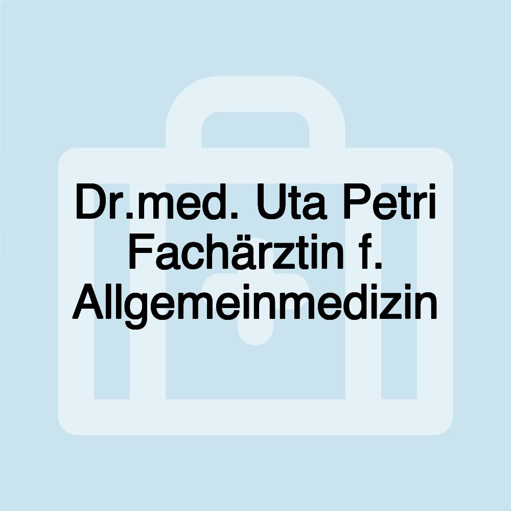 Dr.med. Uta Petri Fachärztin f. Allgemeinmedizin