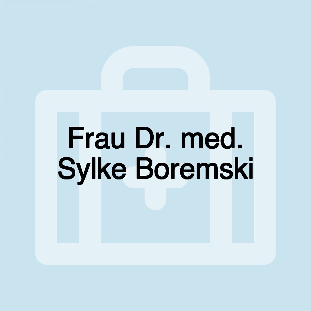 Frau Dr. med. Sylke Boremski