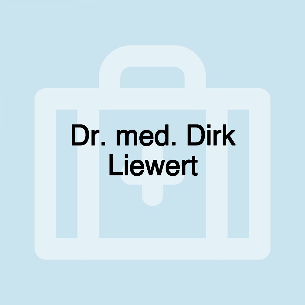 Dr. med. Dirk Liewert