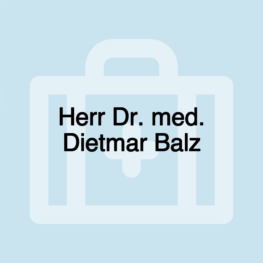 Herr Dr. med. Dietmar Balz