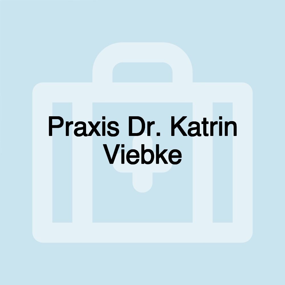 Praxis Dr. Katrin Viebke