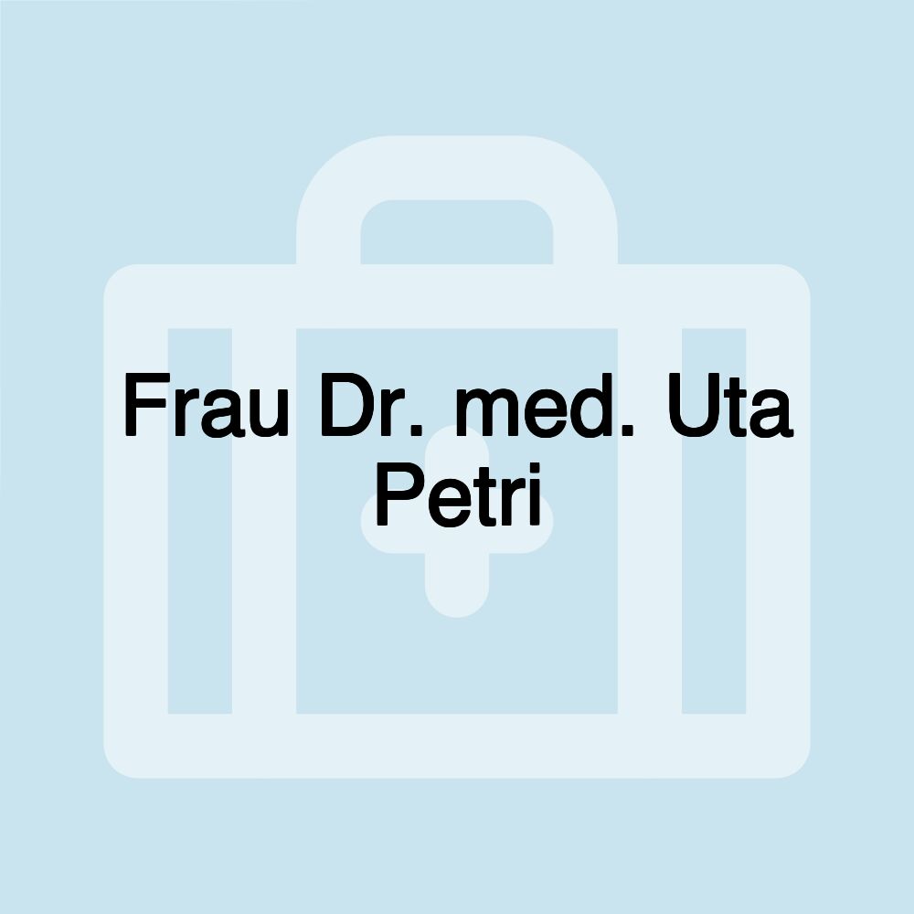 Frau Dr. med. Uta Petri