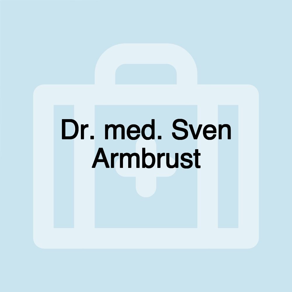 Dr. med. Sven Armbrust