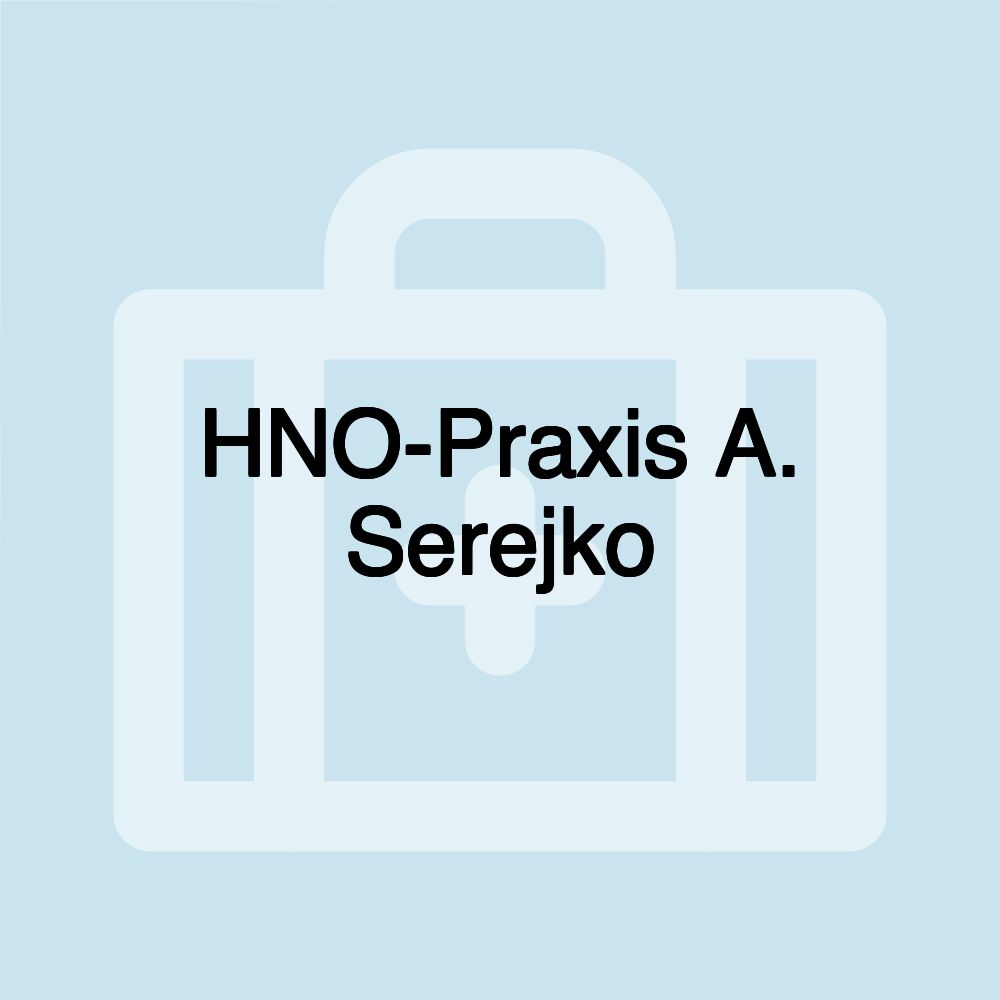 HNO-Praxis A. Serejko