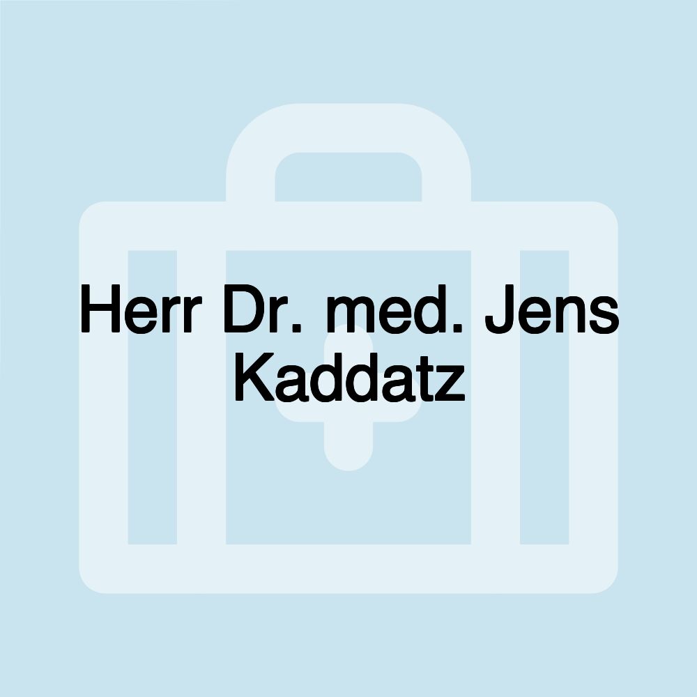 Herr Dr. med. Jens Kaddatz