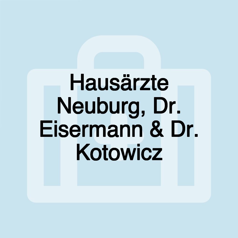 Hausärzte Neuburg, Dr. Eisermann & Dr. Kotowicz