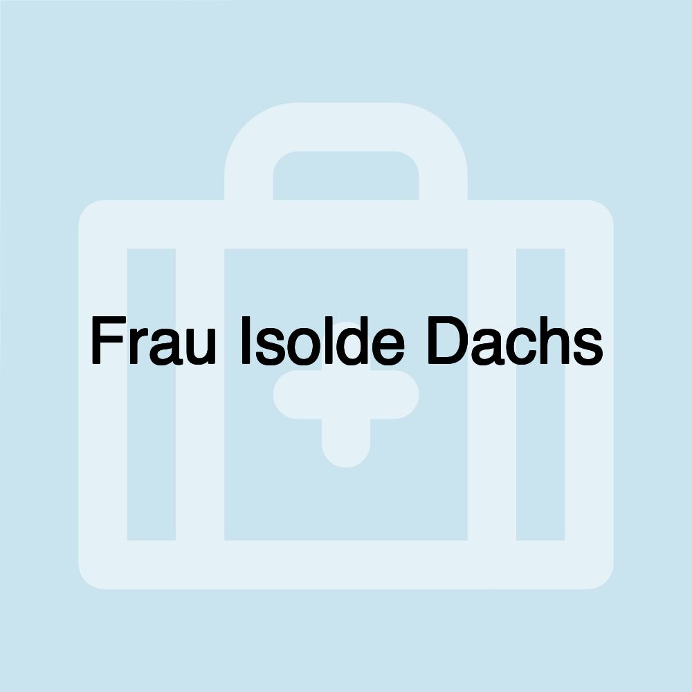 Frau Isolde Dachs