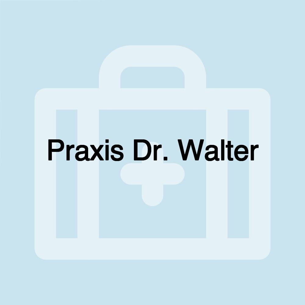 Praxis Dr. Walter