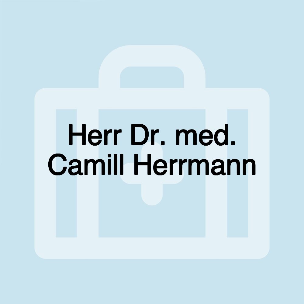 Herr Dr. med. Camill Herrmann