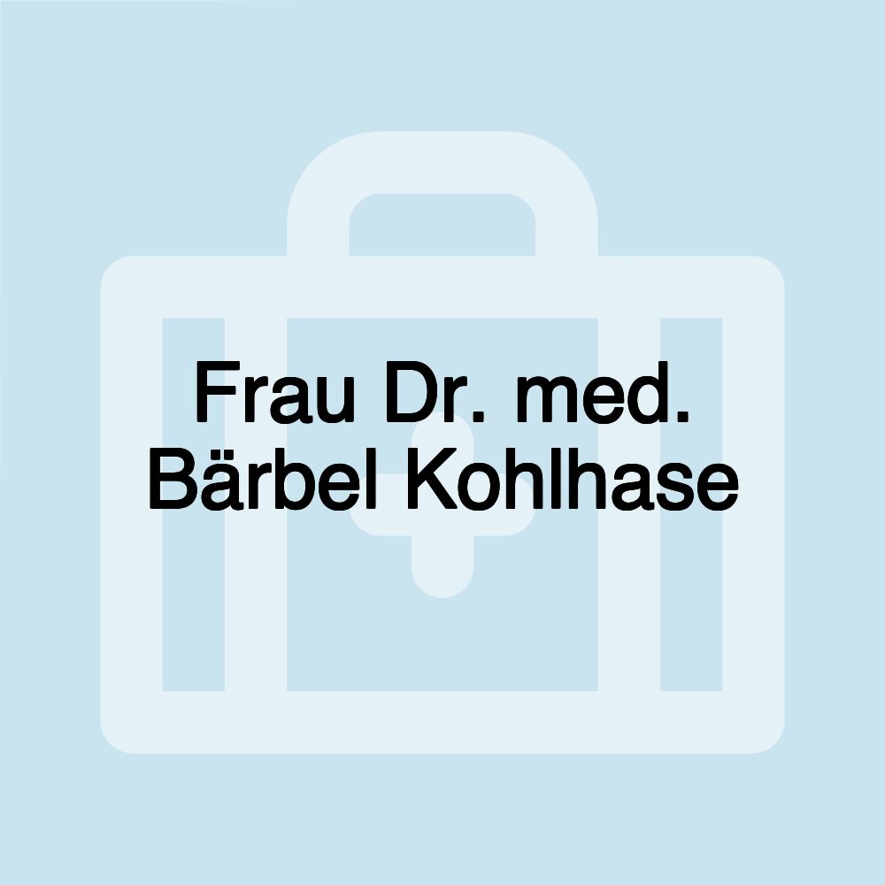 Frau Dr. med. Bärbel Kohlhase