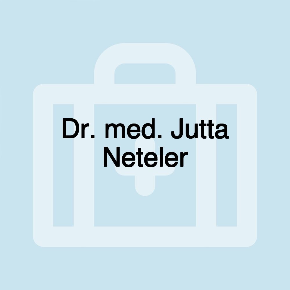 Dr. med. Jutta Neteler