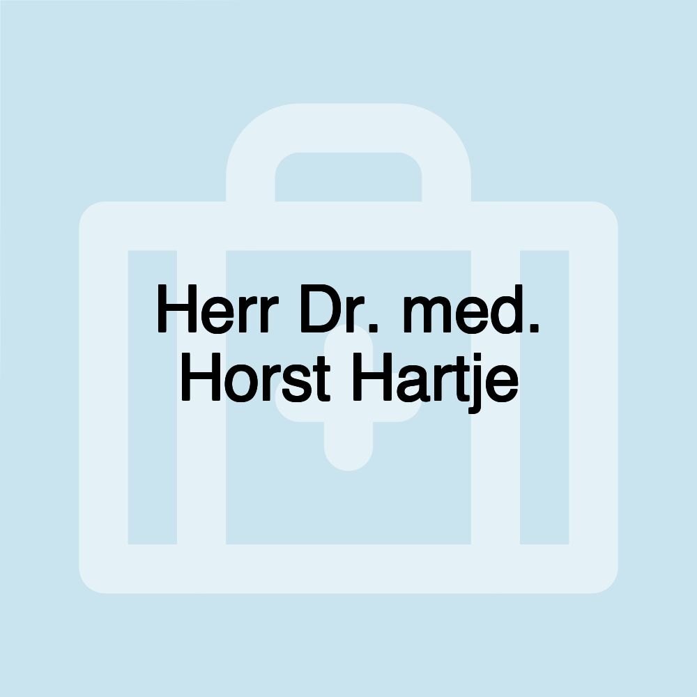 Herr Dr. med. Horst Hartje