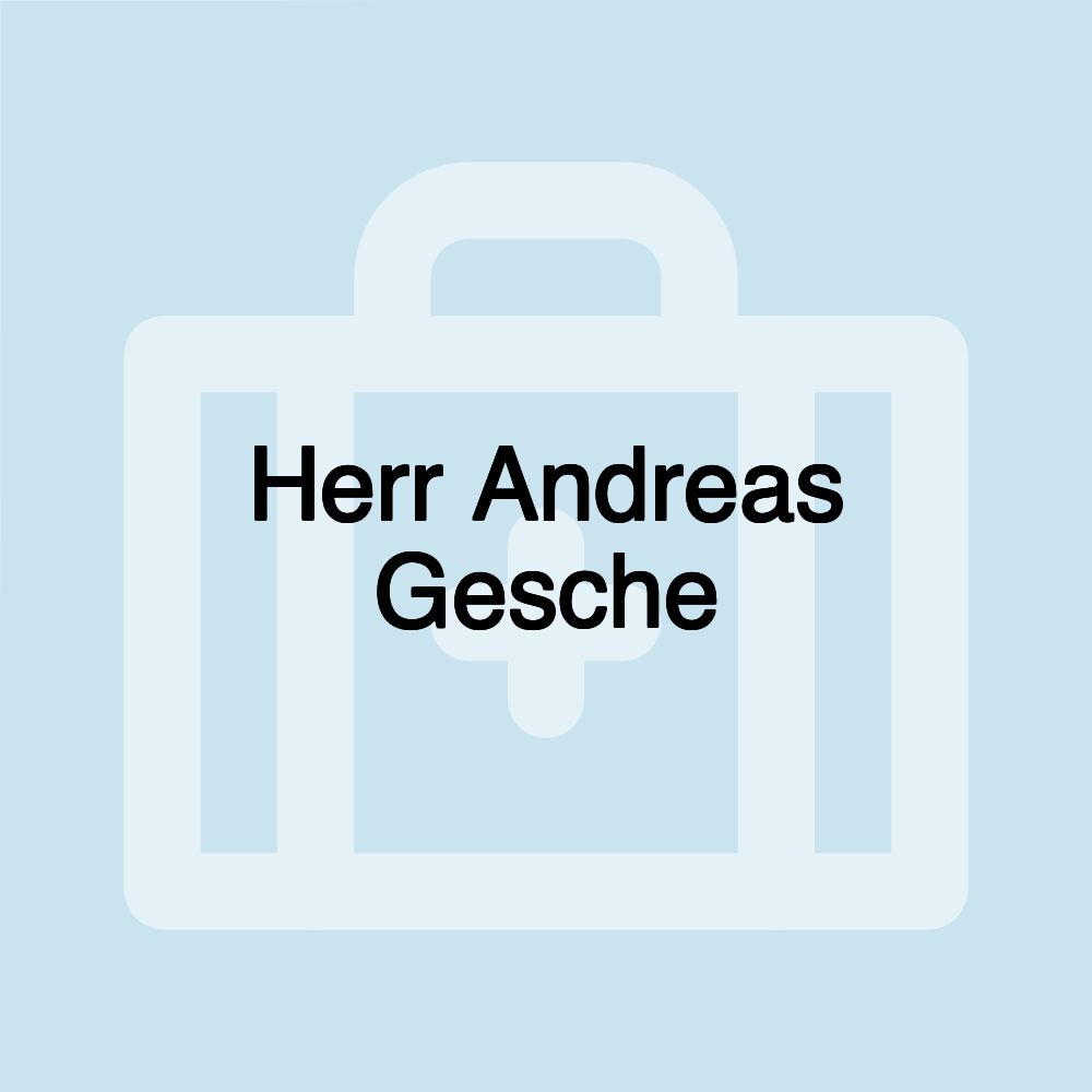 Herr Andreas Gesche