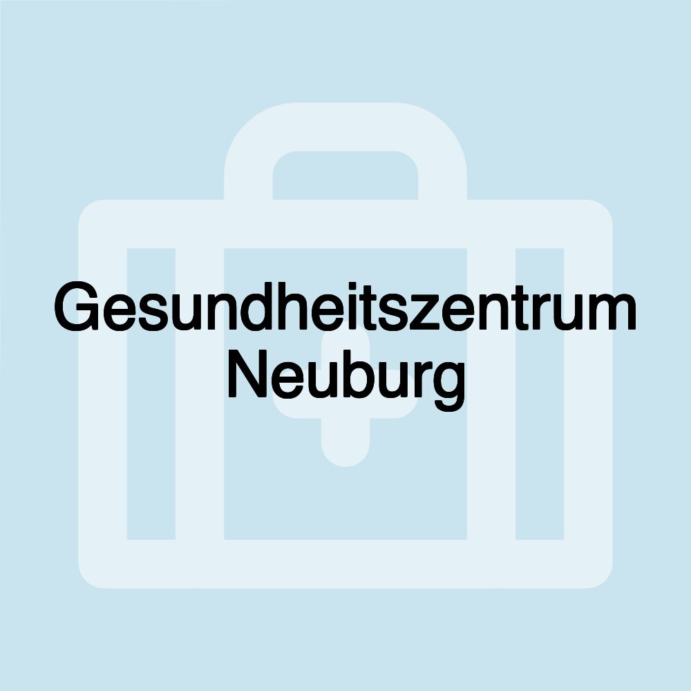 Gesundheitszentrum Neuburg