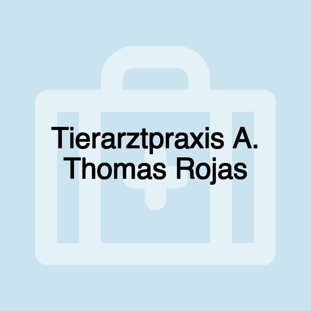 Tierarztpraxis A. Thomas Rojas