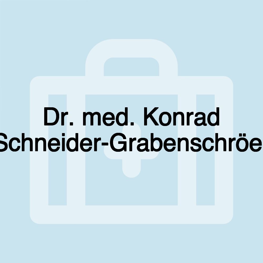 Dr. med. Konrad Schneider-Grabenschröer