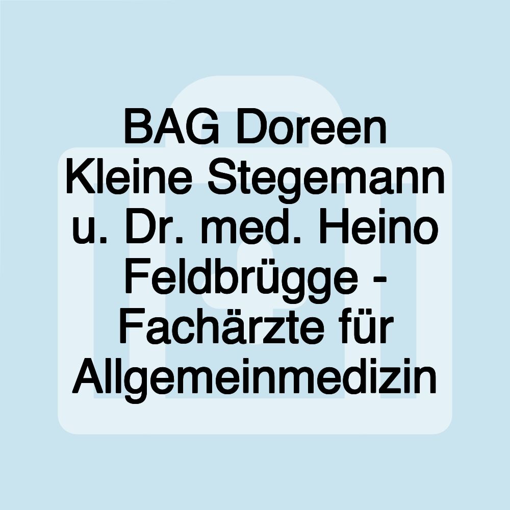 BAG Doreen Kleine Stegemann u. Dr. med. Heino Feldbrügge - Fachärzte für Allgemeinmedizin