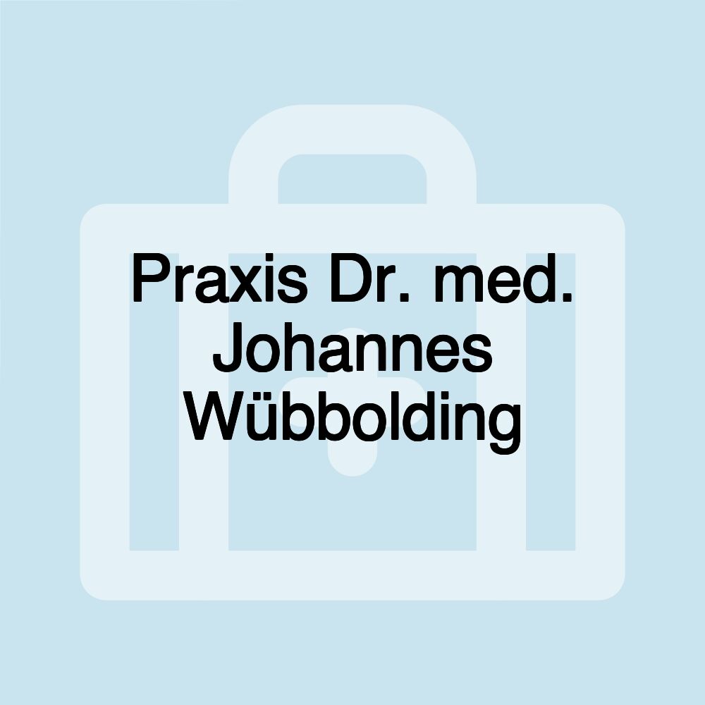 Praxis Dr. med. Johannes Wübbolding