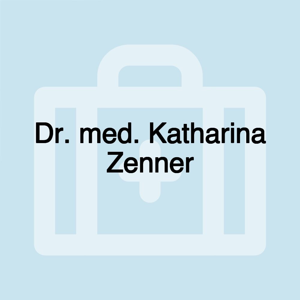 Dr. med. Katharina Zenner