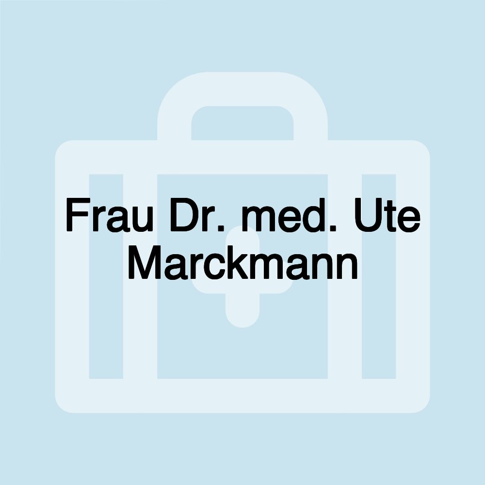 Frau Dr. med. Ute Marckmann