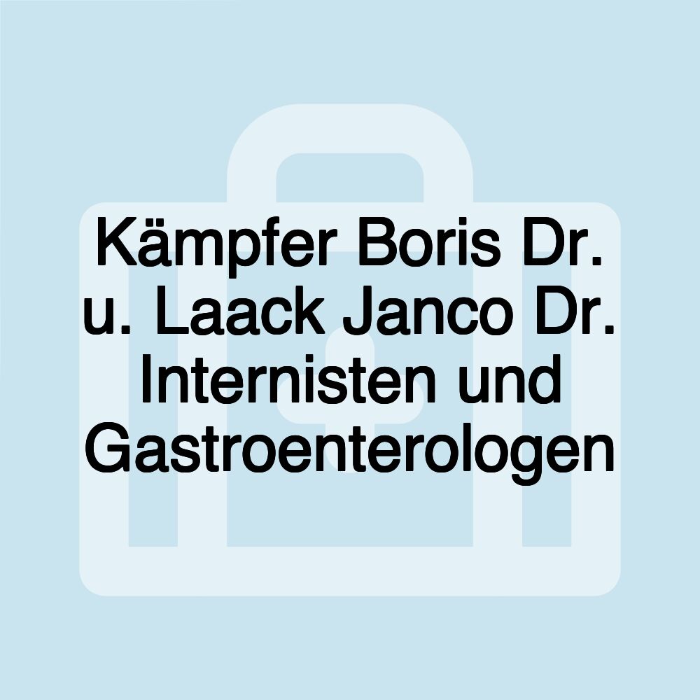 Kämpfer Boris Dr. u. Laack Janco Dr. Internisten und Gastroenterologen