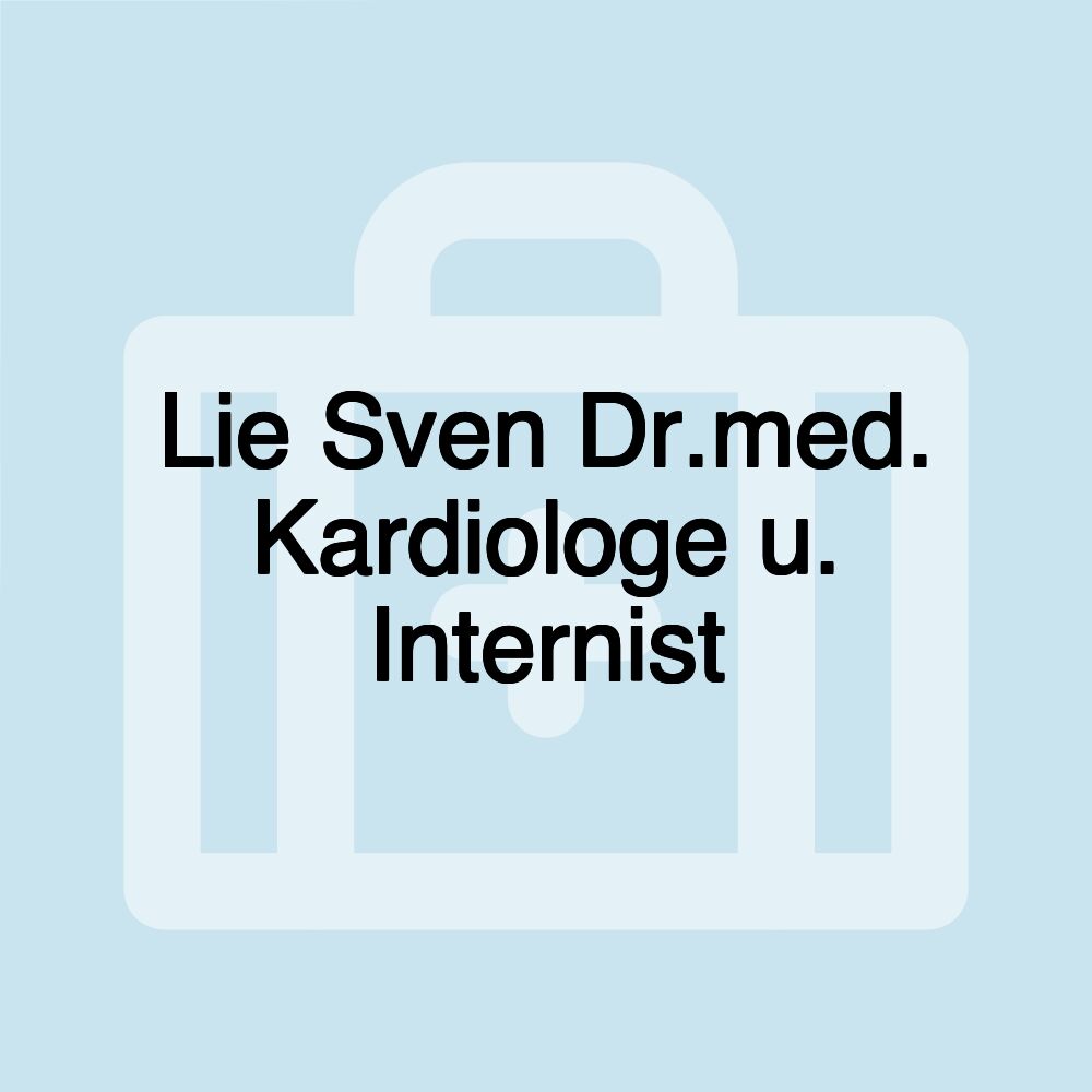 Lie Sven Dr.med. Kardiologe u. Internist