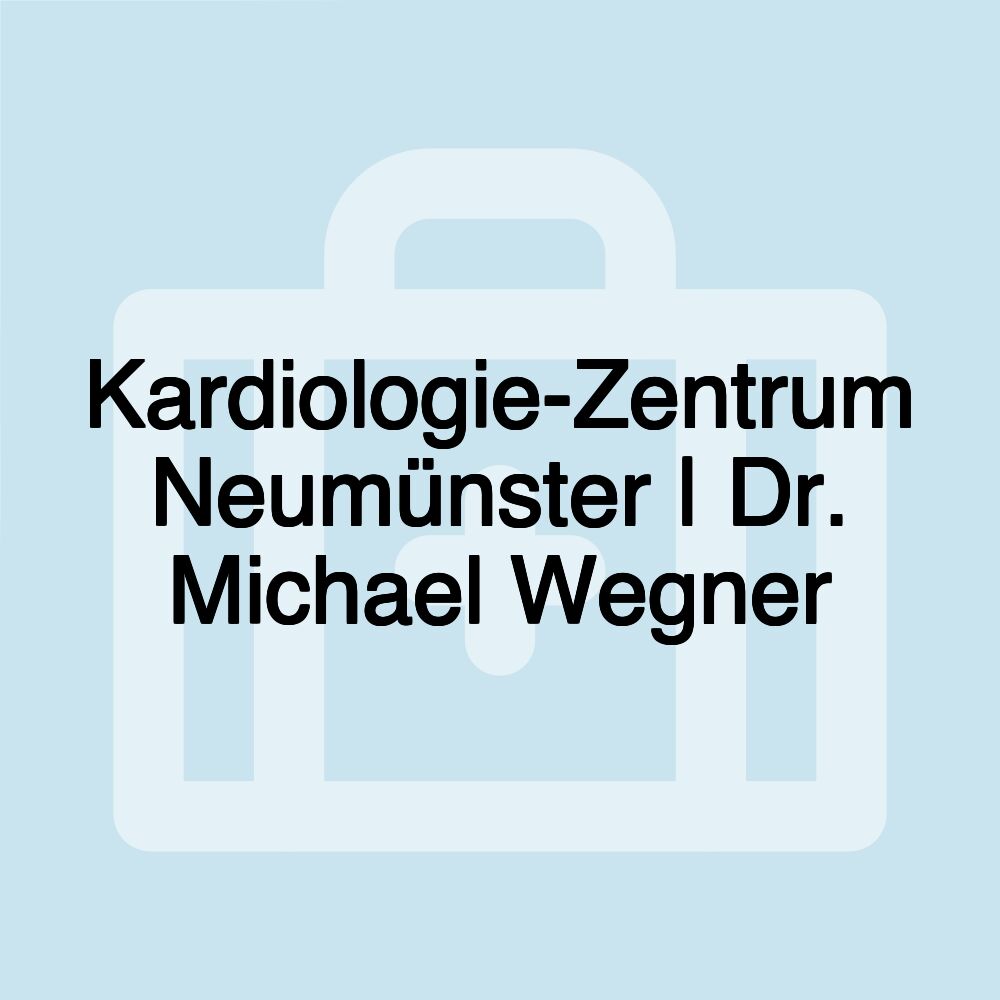 Kardiologie-Zentrum Neumünster | Dr. Michael Wegner