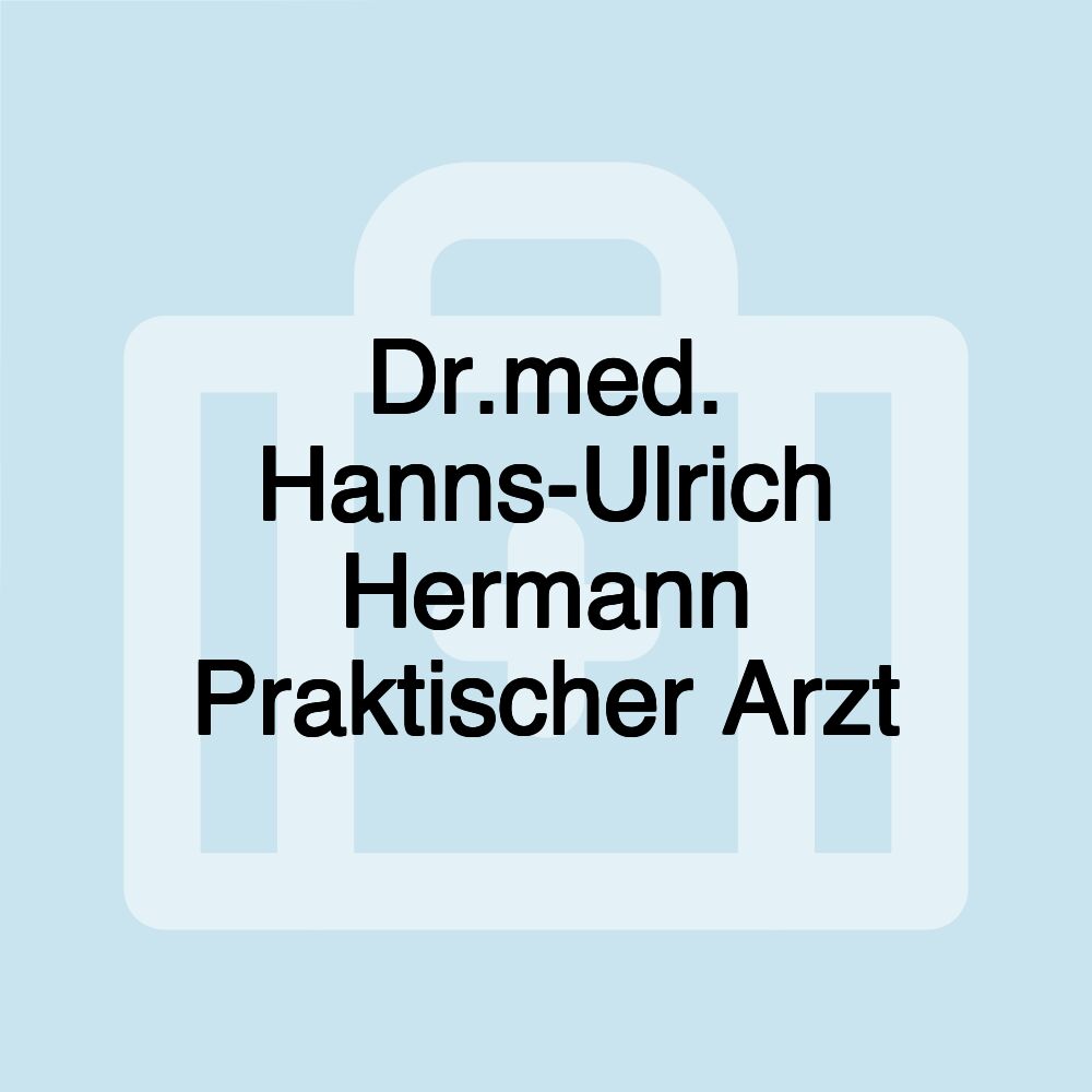 Dr.med. Hanns-Ulrich Hermann Praktischer Arzt