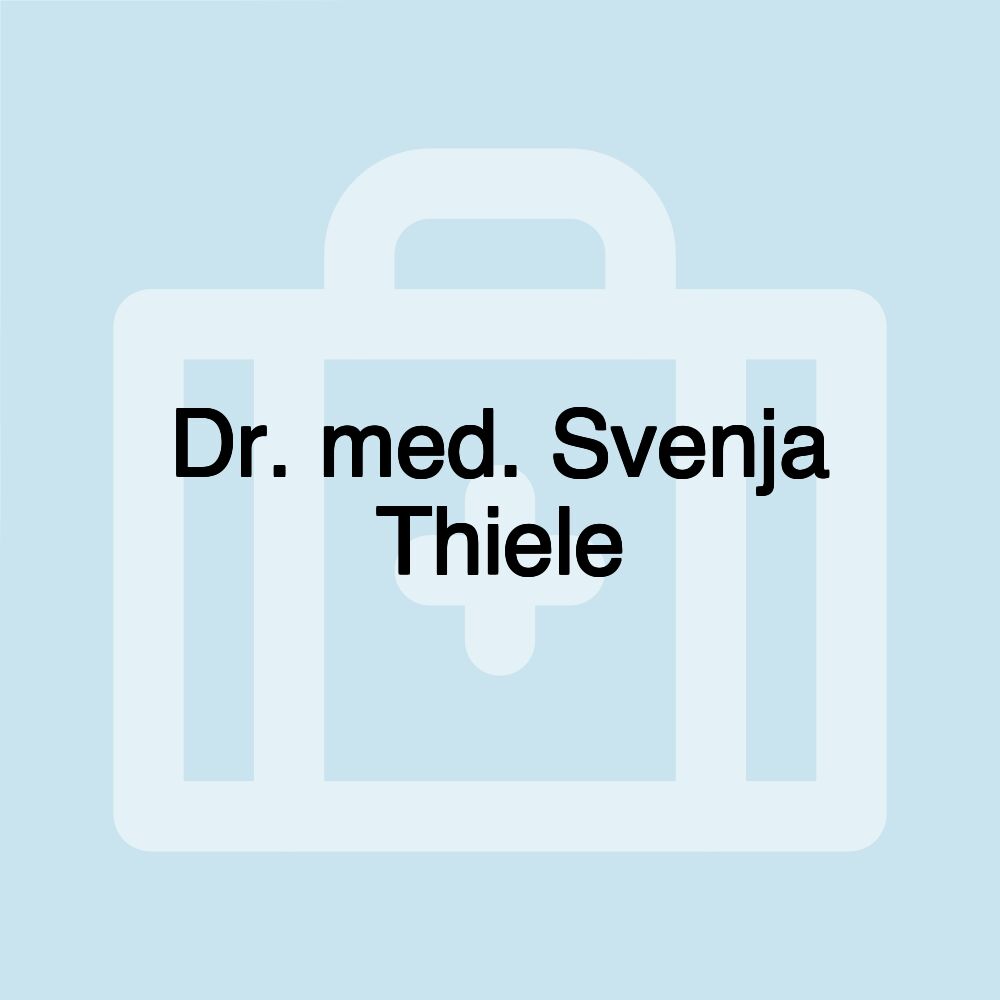 Dr. med. Svenja Thiele