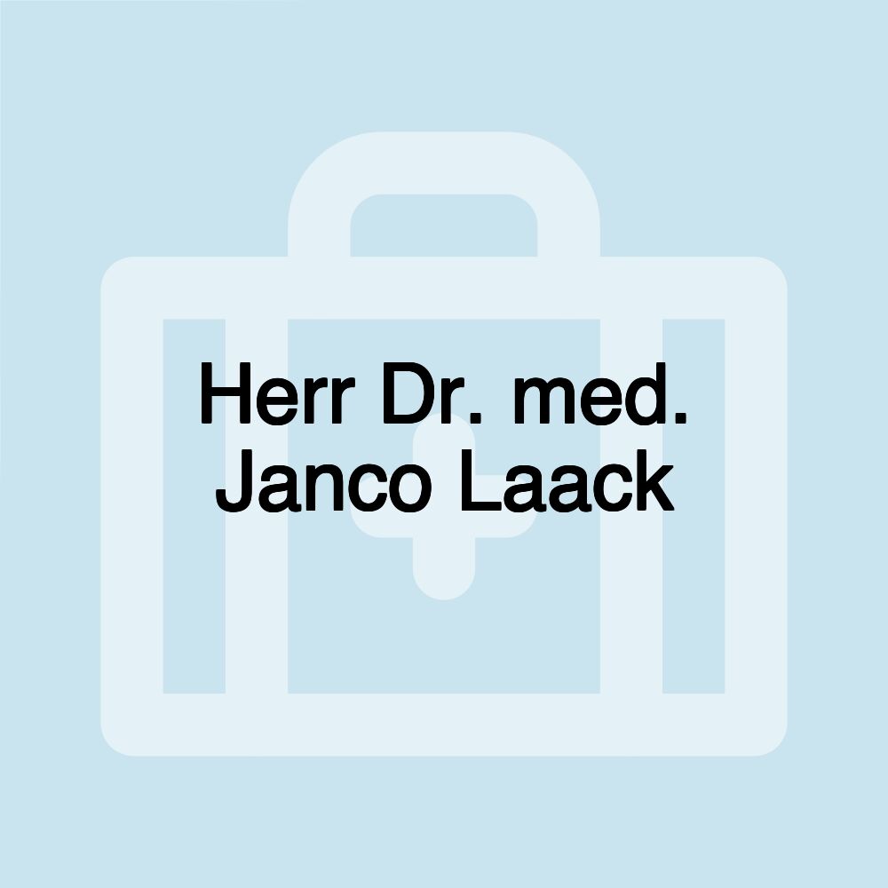 Herr Dr. med. Janco Laack