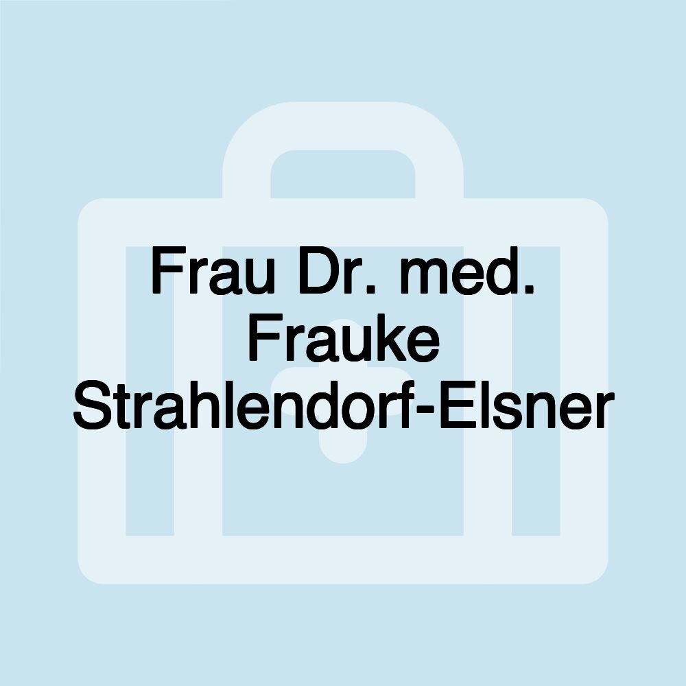 Frau Dr. med. Frauke Strahlendorf-Elsner