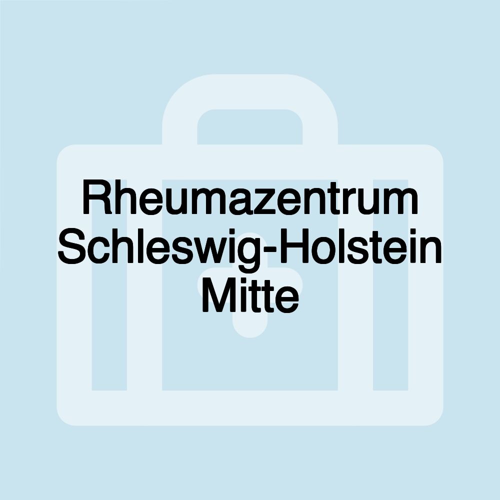 Rheumazentrum Schleswig-Holstein Mitte