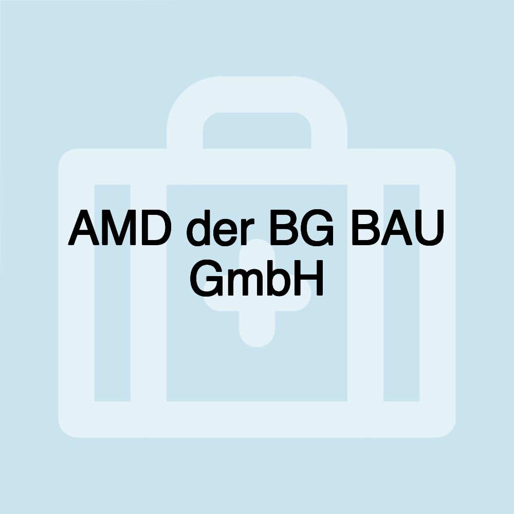 AMD der BG BAU GmbH