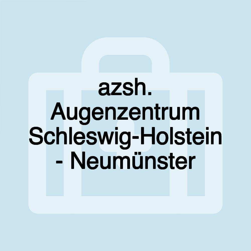 azsh. Augenzentrum Schleswig-Holstein - Neumünster