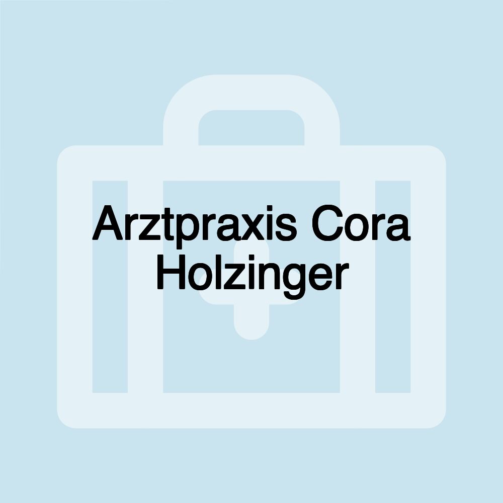 Arztpraxis Cora Holzinger