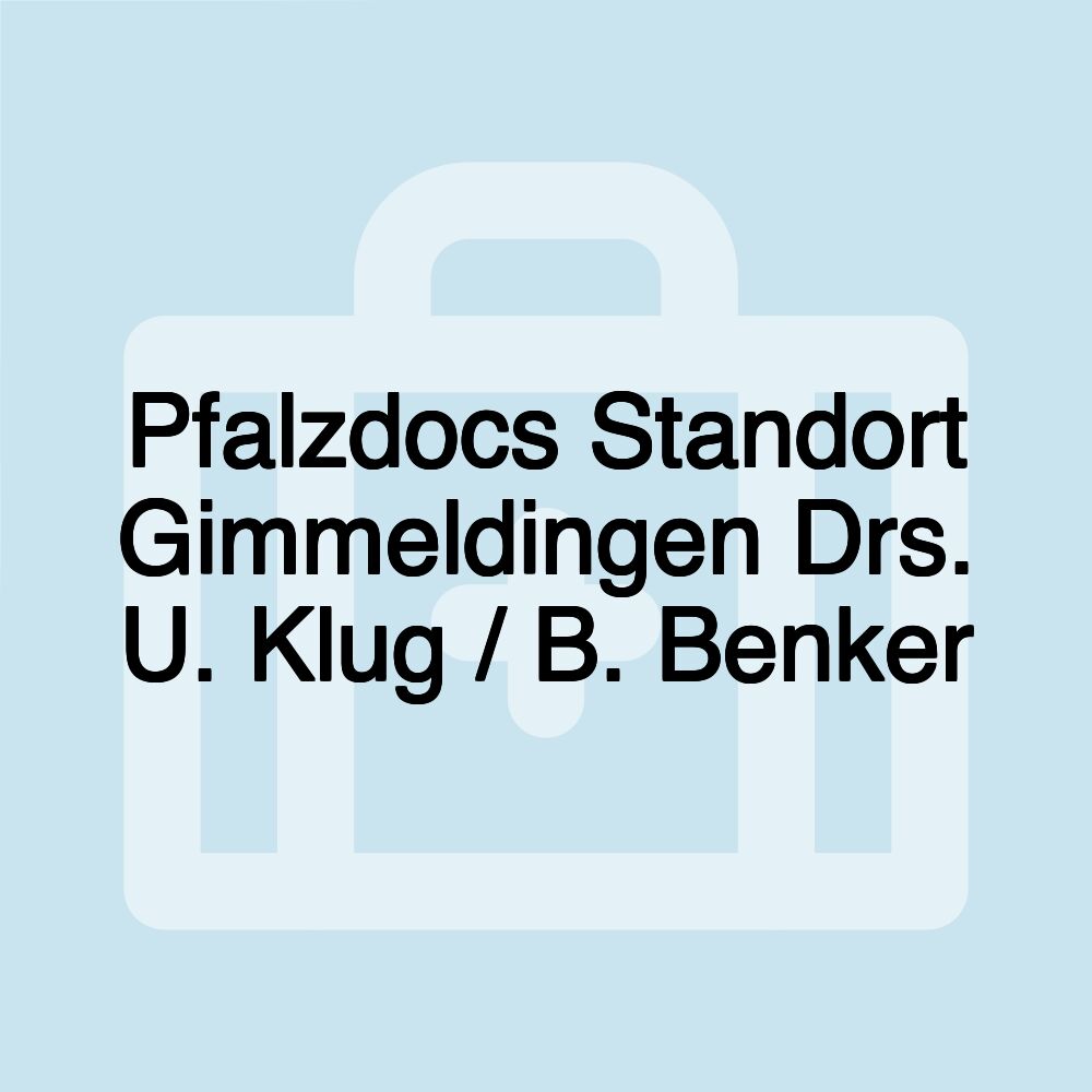 Pfalzdocs Standort Gimmeldingen Drs. U. Klug / B. Benker