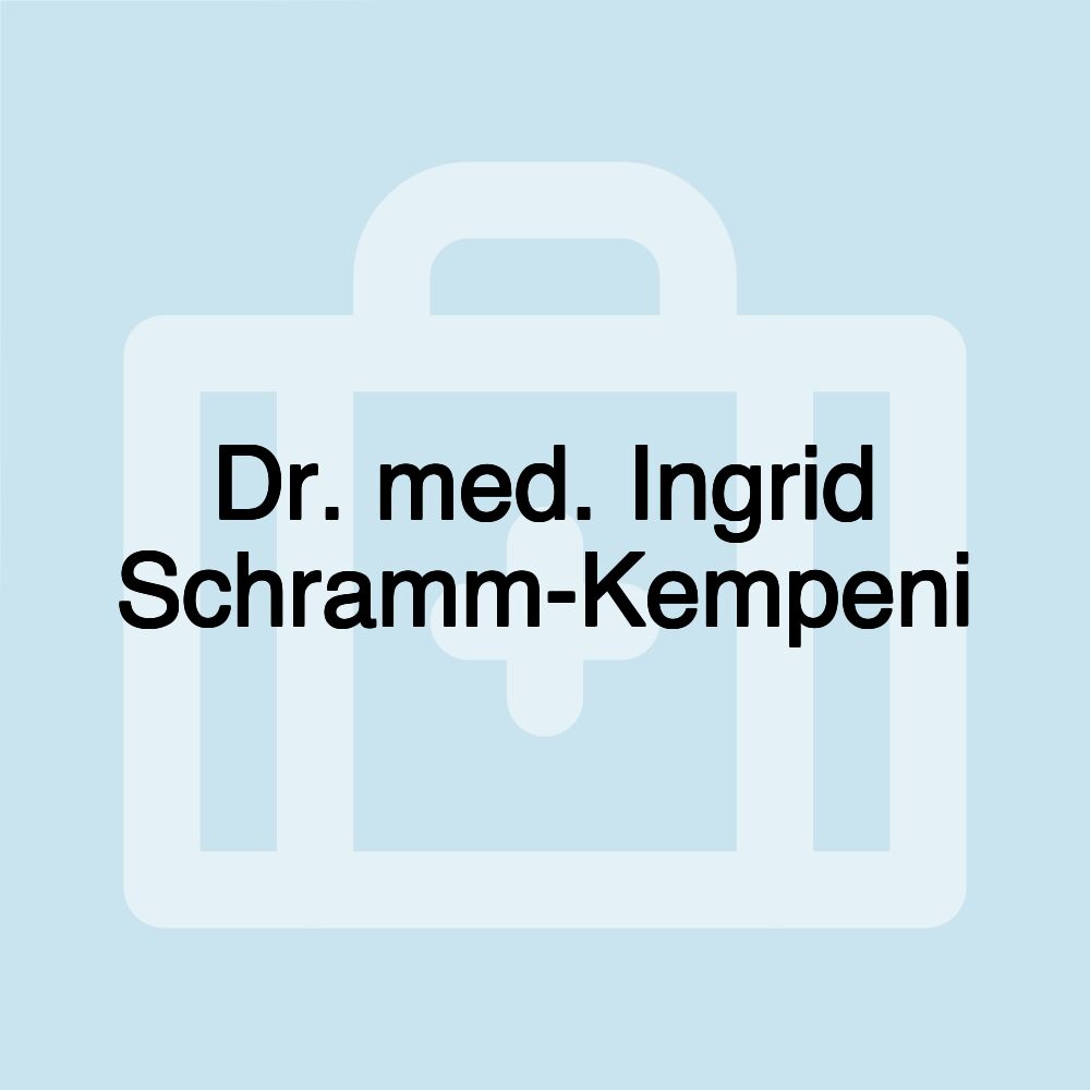 Dr. med. Ingrid Schramm-Kempeni