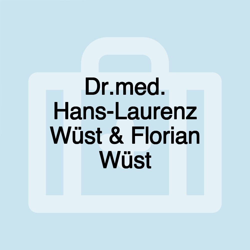 Dr.med. Hans-Laurenz Wüst & Florian Wüst