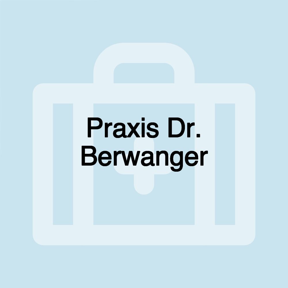 Praxis Dr. Berwanger