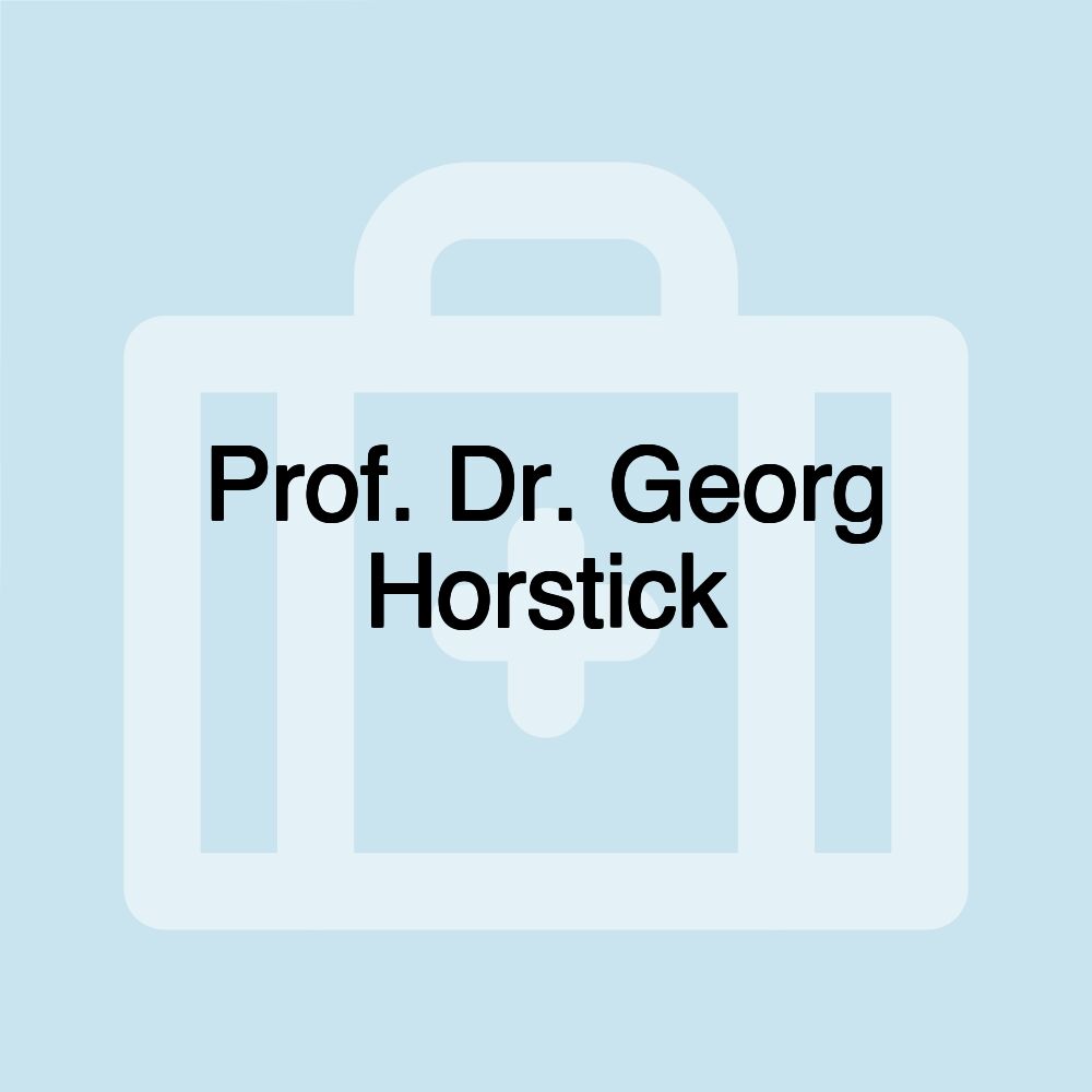 Prof. Dr. Georg Horstick