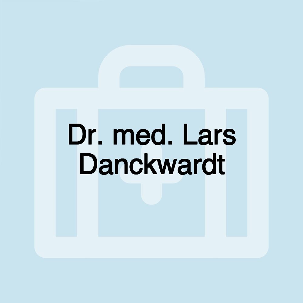 Dr. med. Lars Danckwardt